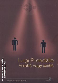 Luigi Pirandello - Valaki vagy senki