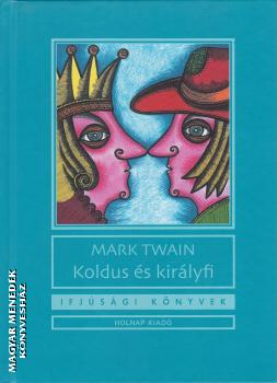 Mark Twain - Koldus és királyfi