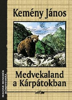 Kemny Jnos - Medvekaland a Krptokban