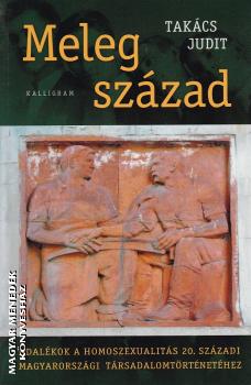 Takács Judit - Meleg század ANTIKVÁR