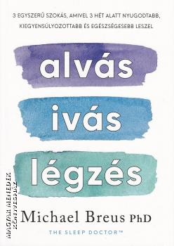 Michael Breus PhD - Alvs, ivs, lgzs