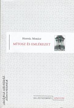 Hoppál Mihály - Mítosz és emlékezet ANTIKVÁR