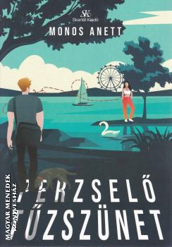 Monos Anett - Perzselő tűzszünet