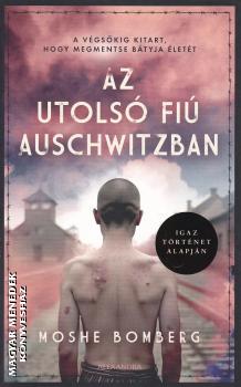 Moshe Bomberg - Az utols fi Auschwitzban