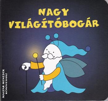 Bartos Erika - Nagy világítóbogár
