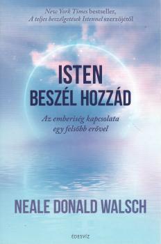 Neale Donald Walsch - Isten besz�l hozz�d