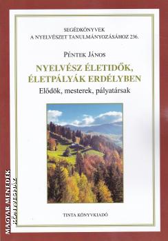 Pntek Jnos - Nyelvsz letidk, letplyk Erdlyben