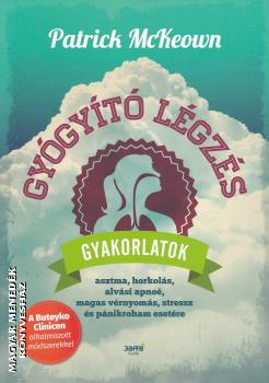 Patrick McKeown - Gyógyító légzés - gyakorlatok