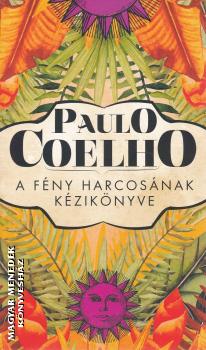 Paulo Coelho - A fny harcosnak kziknyve