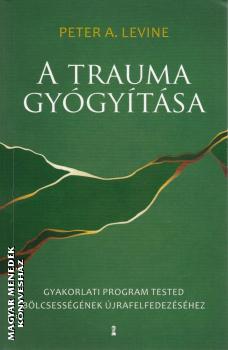 Peter A. Levine - A trauma gygytsa