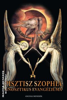  - Pisztisz Szophia gnosztikus evang�liuma