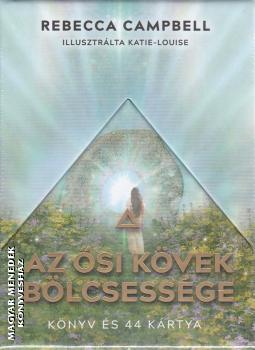 Rebecca Campbell - Az �si K�vek B�lcsess�ge