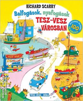 Richard Scarry - Balfog�sok nyafog�sok Tesz-Vesz v�rosban