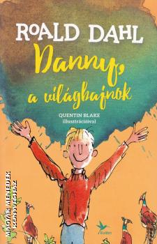 Roald Dahl - Danny, a világbajnok