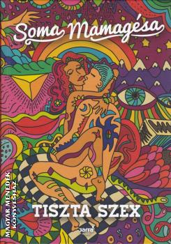 Soma Mamag�sa - Tiszta szex