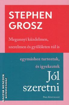 Stephen Grosz - Jól szeretni