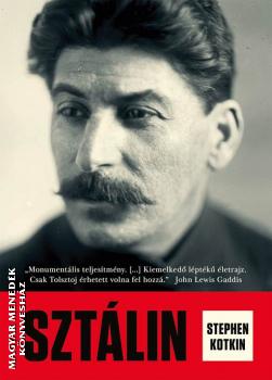 Stephen Kotkin - Sztálin - A hatalom paradoxonai 1878-1928