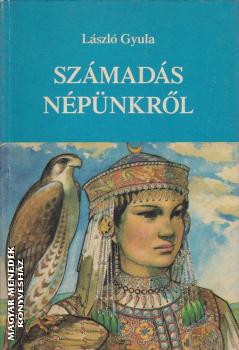 Lszl Gyula - Szmads npnkrl ANTIKVR