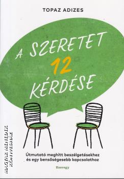 Topaz Adizes - A szeretet 12 k�rd�se