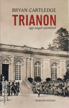 Bryan Cartledge - Trianon egy angol szemvel ANTIKVR