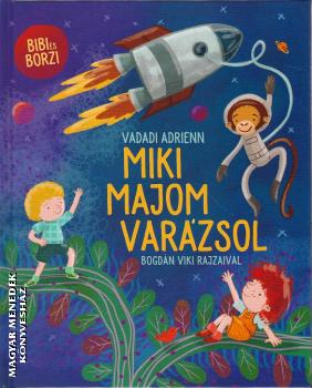Vadadi Adrienn - Miki Majom var�zsol