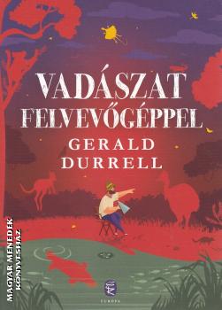 Gerald Durrell - Vadszat felvevgppel