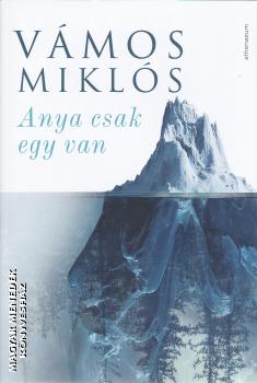 Vmos Mikls - Anya csak egy van