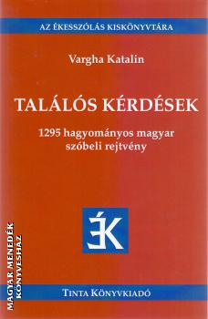 Vargha Katalin - Tal�l�s k�rd�sek
