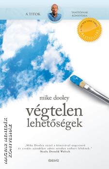 Mike Dooley - Végtelen lehetőségek