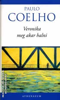 Paulo Coelho - Veronika meg akar halni