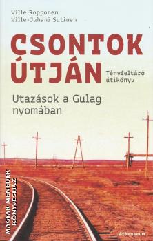 Ville Ropponen - Ville-Juhani Sutinen - Csontok útján