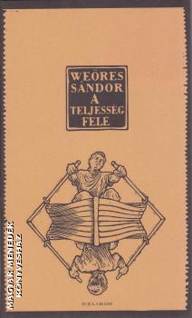 Weöres Sándor - A teljesség felé