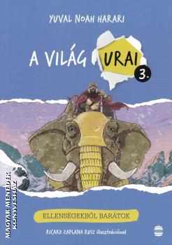 Yuval Noah Harari - A világ urai 3.