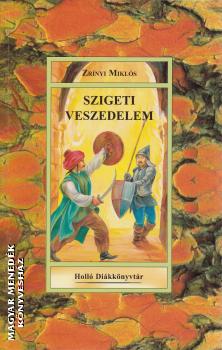 Zrnyi Mikls - Szigeti veszedelem