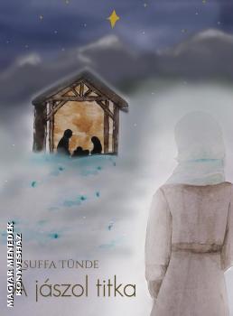 Zsuffa T�nde - A j�szol titka