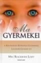 Meg Blackburn Losey - A ma gyermekei ANTIKVR