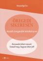 Bányavölgyi Éva - Öregedj sikeresen