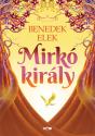 Benedek Elek - Mirk kirly