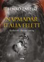 Benk Lszl - Napmadr Itlia felett - Etelkztl a brentai csatig