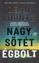 Dean R. Koontz - Nagy, stt gbolt