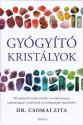 Dr. Csomai Zita - Gygyt kristlyok