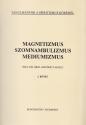 Dr. Med. Grnhut Adolf - Magnetizmus, szomnambulizmus, mdiumizmus I.