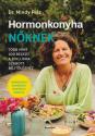 Dr. Mindy Pelz - Hormonkonyha nknek