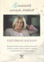 Eszterhai Katalin - Gondolatok szívnek, léleknek