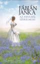 Fbin Janka - Az Anna-bl szerelmesei (kemnytbls verzi)
