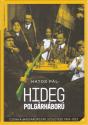 Hatos P�l - Hideg polg�rh�bor�