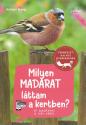 Holger Haag - Milyen madarat lttam a kertben?