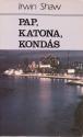 Irwin Shaw - Pap, katona, kondás ANTIKVÁR