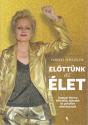 Ivnyi Orsolya - Elttnk az let