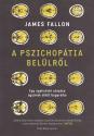 James Fallon - A pszichoptia bellrl